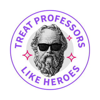 Treat Professors Like Heros