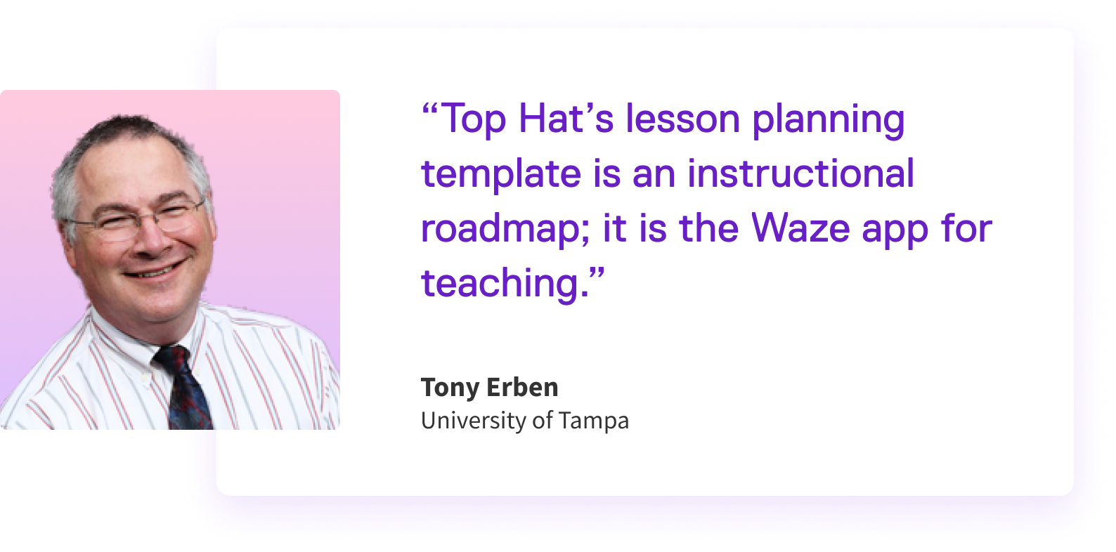 A quote from University of Tampa professor Tony Erben with an image of him beside it