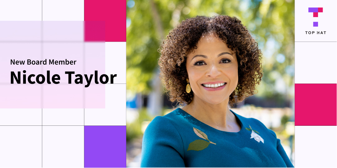 Top Hat Welcomes Nicole Taylor, Silicon Valley Community Foundation CEO and Former University Dean, to Its Board of Directors